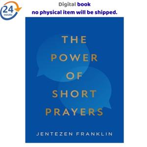 Short Prayers for Everyday Strength by Jentezen Franklin