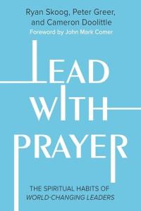 Lead with Prayer: A Spiritual Guide