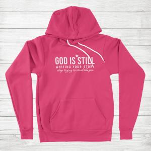 God Is Writing Your Story Hoodie for Believers