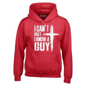 I Know a Guy Hoodie - Jesus Sweatshirt