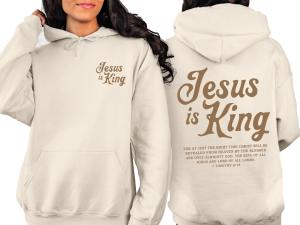 Jesus Is King Christian Hoodie for Believers