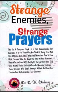 Strange Enemies, Strange Prayers by Dr. D. K. Olukoya