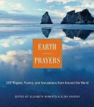 Earth Prayers: Daily Inspirations from Around the Globe