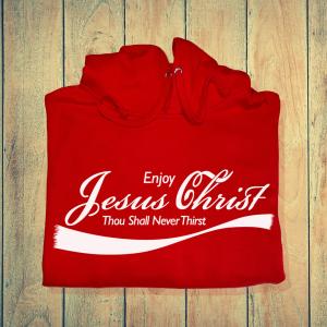 Jesus Christ Hoodie - Never Thirst Again Sweatshirt