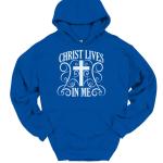 Christ Lives In Me Hoodie for Believers