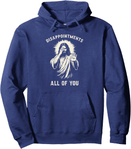 Funny Jesus Hooded Sweatshirt for Everyone