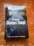 Prayer Changes Things by Estella - Paperback