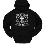 Christ Lives In Me Hoodie for Believers