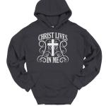 Christ Lives In Me Hoodie for Believers