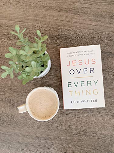 Put Jesus First: Simplifying Daily Spiritual Struggles