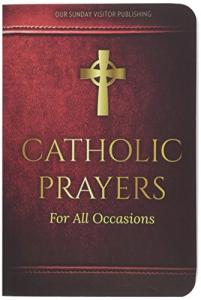 Catholic Prayers for Every Situation