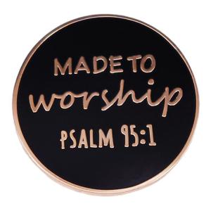 Made to Worship Enamel Lapel Pin - Psalm 95