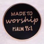 Made to Worship Enamel Lapel Pin - Psalm 95