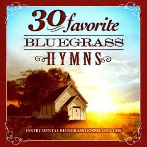 Bluegrass Gospel Favorites: 30 Hymns [2 CD]