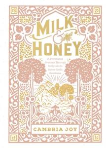 Milk and Honey: Devotional Journey to Savor God