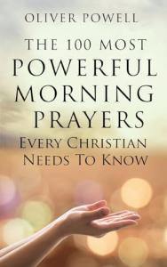 100 Powerful Morning Prayers Every Christian Should Know