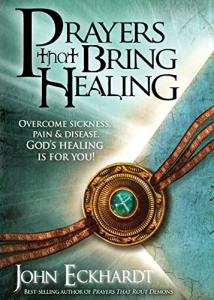 God's Healing Prayers: Overcoming Sickness, Pain, Disease