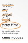 Pray First: Transform Your Life with Prayer