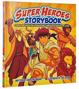 Bible Heroes Storybook: Strong and Brave Characters of Faith