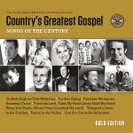 Gold Edition: Country's Greatest Gospel Songs Ever