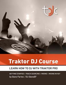 Traktor DJ Course: Master DJing with Traktor Pro