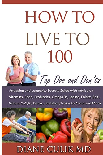 Live to 100: Essential Anti-Aging Tips