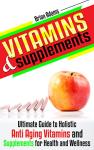 Holistic Anti-Aging Vitamins and Supplements Guide