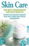 Fast-Acting Anti-Aging Skin Care Ingredients