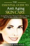 Anti-Aging Skin Care: Look Younger, Stay Healthy