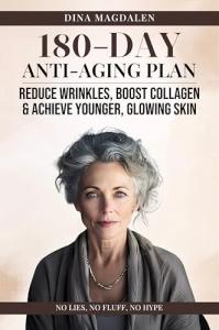 180-Day Anti-Aging Plan for Youthful Skin