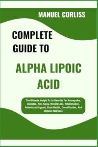 Alpha Lipoic Acid: Your Ultimate Anti-Aging Guide