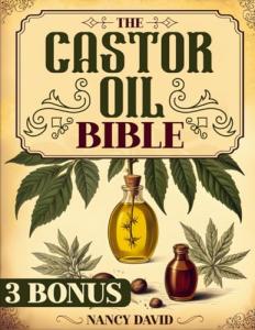 Castor Oil Bible: 50 DIY Recipes for Radiant Skin