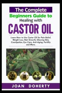 Healing with Castor Oil: Your Anti-Aging Guide