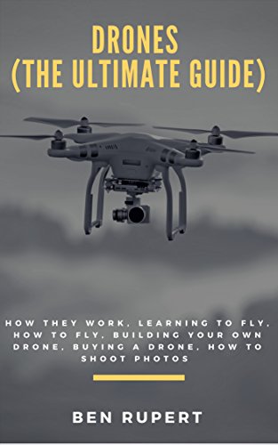 Ultimate Drone Guide: Build, Fly, Shoot
