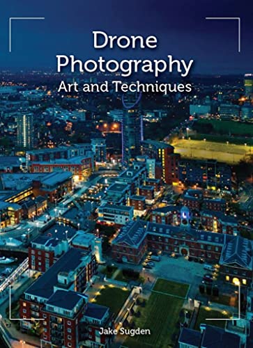Drone Photography: Art and techniques