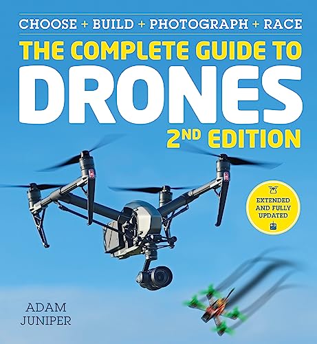 Drones Guide: Build, Race, Photograph (2nd Edition)