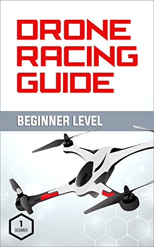 Drone Racing Guide - Beginner's Vol 1