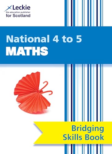 Leckie National 4 to 5 Maths Bridging Skills Book