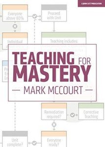 Teaching for Mastery, by Mark McCourt