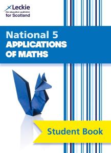 Leckie National 5 Applications of Maths Student Book