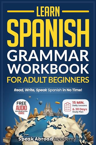 Adult Beginners: Master Spanish No Time, Practical Exercises