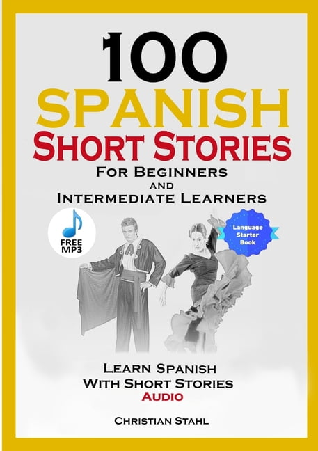 Spanish Short Stories for Beginners and Intermediate Learners