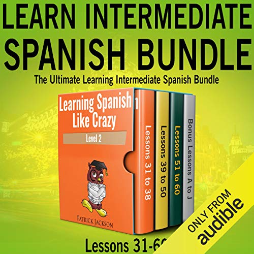 Intermediate Spanish Bundle: Lessons 31-60 from Level Two
