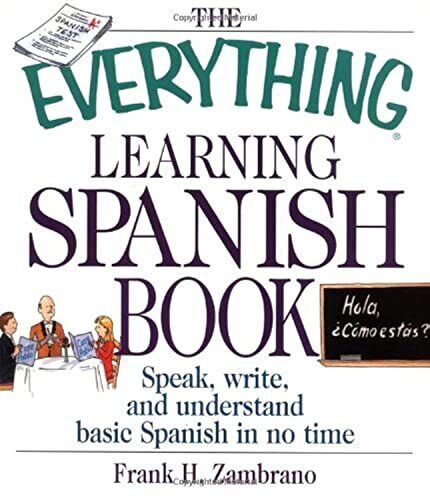 Complete Spanish Learning Book: Speak, Write, Understand Basics