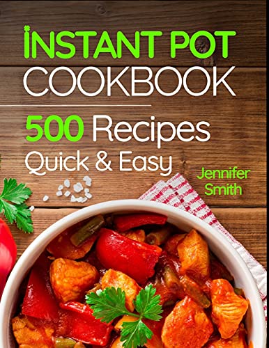 500 Easy & Healthy Instant Pot Recipes for Everyone