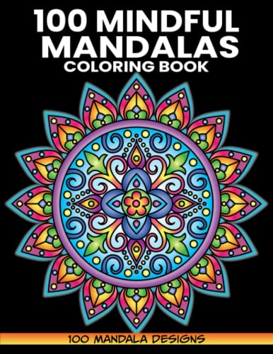 100 Mindful Mandalas Adult Coloring Book
