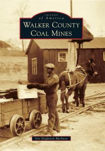 Walker County Coal Mines, Alabama - Images Book