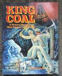 WV King Coal: A Visual History of West Virginia Mining