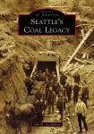 Seattle's Coal History by John M. Goodfellow