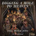 Coal Miner Boys: Digging to the Sky